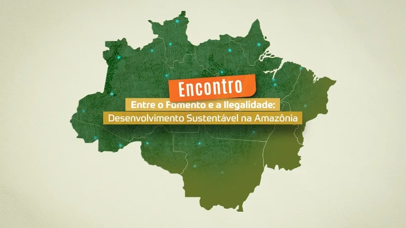 TJ e Fiero debatem desenvolvimento sustentável e enfrentamento à ilegalidade na Amazônia